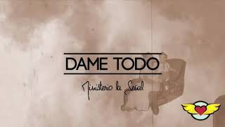 Dame Todo ( Video Lyric ) - Ministerio La Señal chords