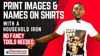 Print images and names on shirts with a Household electric iron step by step DIY TUTORIAL