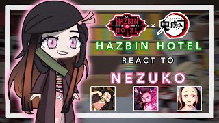Hazbin Hotel React to Nezuko as a New Powerful Overlord // First GL2RV