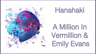 Video thumbnail of "A Million In Vermillion & Emily Evans - Hanahaki (Lyric Video)"
