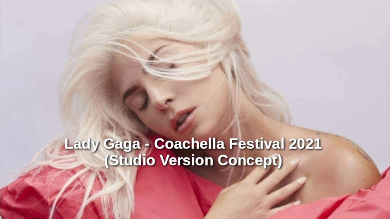 Lady Gaga - Million Reasons (Coachella Festival 2021) [Studio Version Concept]