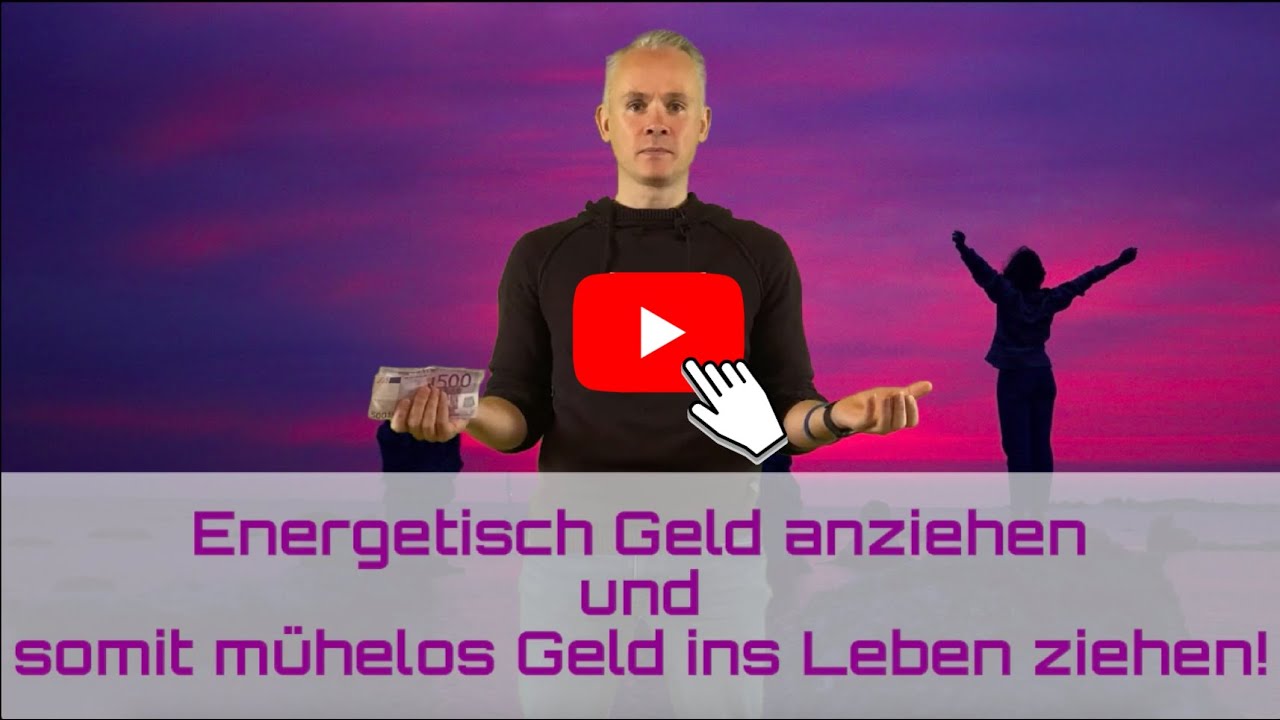 Energetisch Geld Anziehen Und Somit Mühelos Geld Ins Leben Ziehen Wie Geht Das Andreas Dämon Youtube
