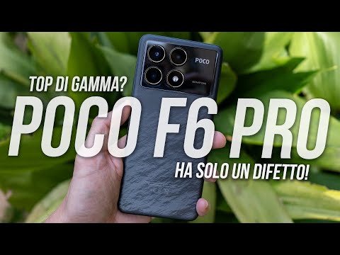 POCO F6 Pro: quasi UN TOP DI GAMMA MA COSTA LA METÀ!