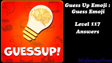 Guess Up Emoji : Guess Emoji - Level 117 Answers