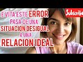 Pasa de SITUACIÓN DESIGUAL a RELACIÓN IDEAL