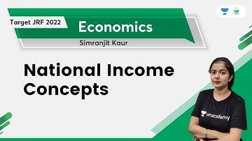 National Income Concepts | Economics | TARGET JRF 2022 | Simranjit Kaur