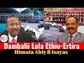 GABAASA ADDAA July 21 2025 Dambalii Waraana Itoophiyaa Fi Ertiraa Himannaa Dr Abiy Fi Isayas GABAASA ADDAA July 21 2025 Dambalii Waraana Itoophiyaa Fi Ertiraa Himannaa Dr Abiy Fi Isayas