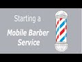 Starting a Mobile Barber Business