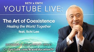 The Art of COEXISTENCE: Healing the World Together feat. Ilchi Lee | Live Q&A