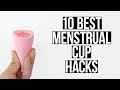 10 BEST MENSTRUAL CUP HACKS