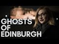 Ghosts of Edinburgh - World's most haunted capital?