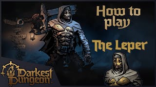 Leper and You | Darkest Dungeon 2 Guide