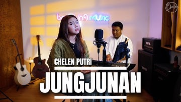 JUNGJUNAN - CHELEN PUTRI | LIVE COVER AKUSTIK