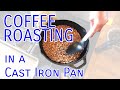 Roasting coffee in a cast iron pan