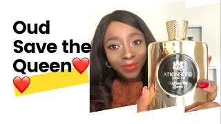 I WAS WRONG...OUD SAVE THE QUEEN EAU DE PARFUM by Atkinson&#39;s. Review Update