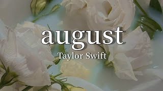 Taylor Swift - august (Lyrics)