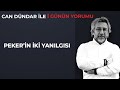 Can Dündar ile Günün Yorumu - Peker’in iki yanılgısı