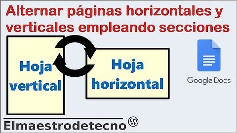 Páginas horizontales y verticales empleando saltos de sección en Google Docs