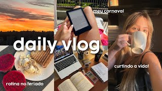 DAILY VLOG | meu carnaval, rotina no feriado, motivação...