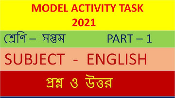 CLASS 7 ENGLISH MODEL ACTIVITY TASK PART  - 1  CLASS - VII 2021