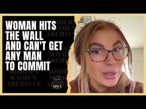 Woman Hits The Wall And Can't Find A Man To Commit Because She Has Nothing To Offer, Part 103