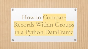 How to Compare Records Within Groups in a Python DataFrame