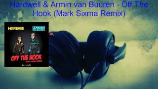 [Preview] Hardwell & Armin van Buuren – Off The Hook (Mark Sixma Remix)