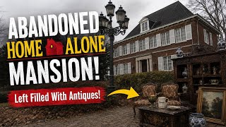 The Abandoned Home Alone Mansion Filled With Antiques & Incredibly Expensive Furniture! 