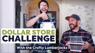 Dollar Store Challenge With The Crafty Lumberjacks