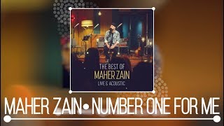 Download lagu Maher Zain - Number One For Me (Live & Acoustic) | NEW ALBUM 2018
