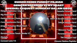 Download Lagu DUGEM REMIX FUNKOT PILIHAN • DENGAN NAFASMU (UNGU) VS MY HEART • RUNGKAD DALAM • FULLBASS 2026 MP3