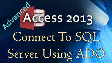 11. (Advanced Programming In Access 2013) Using ADO to Connect to SQL Server in VBA