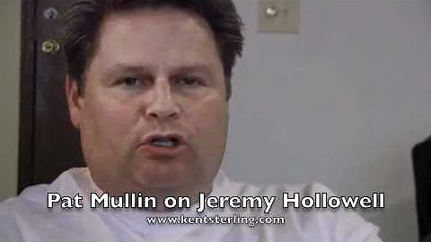 Pat Mullin on Jeremy Hollowell