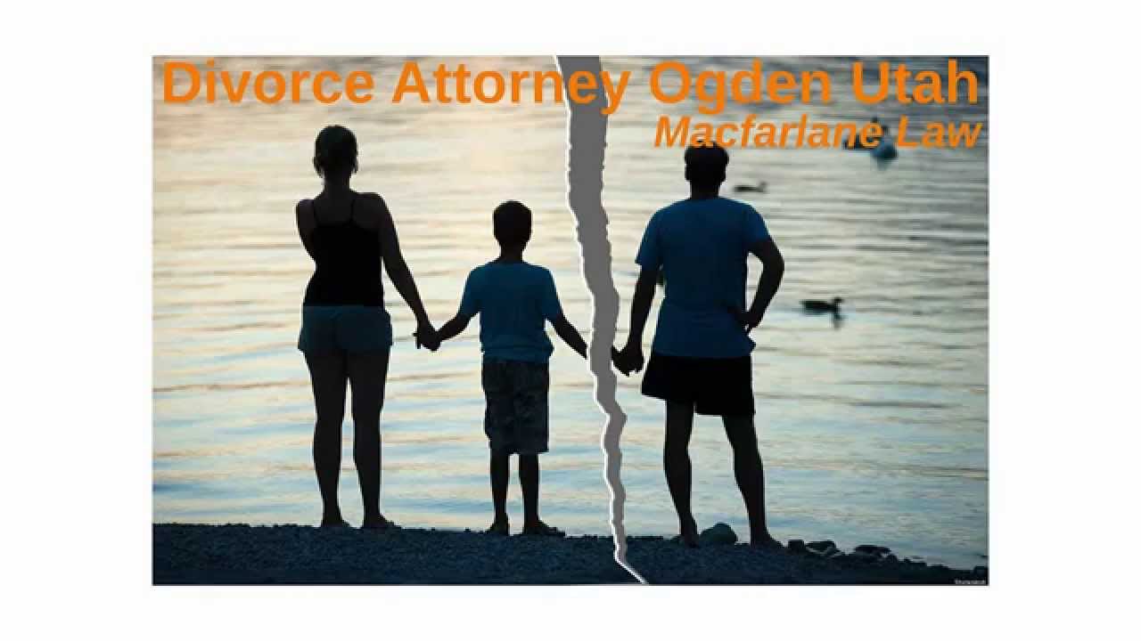 Divorce Attorney Ogden Utah YouTube