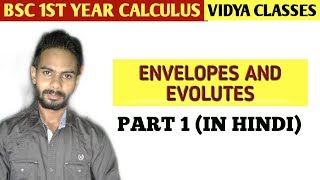 Envelope and evolutes b.sc 1st year part 1