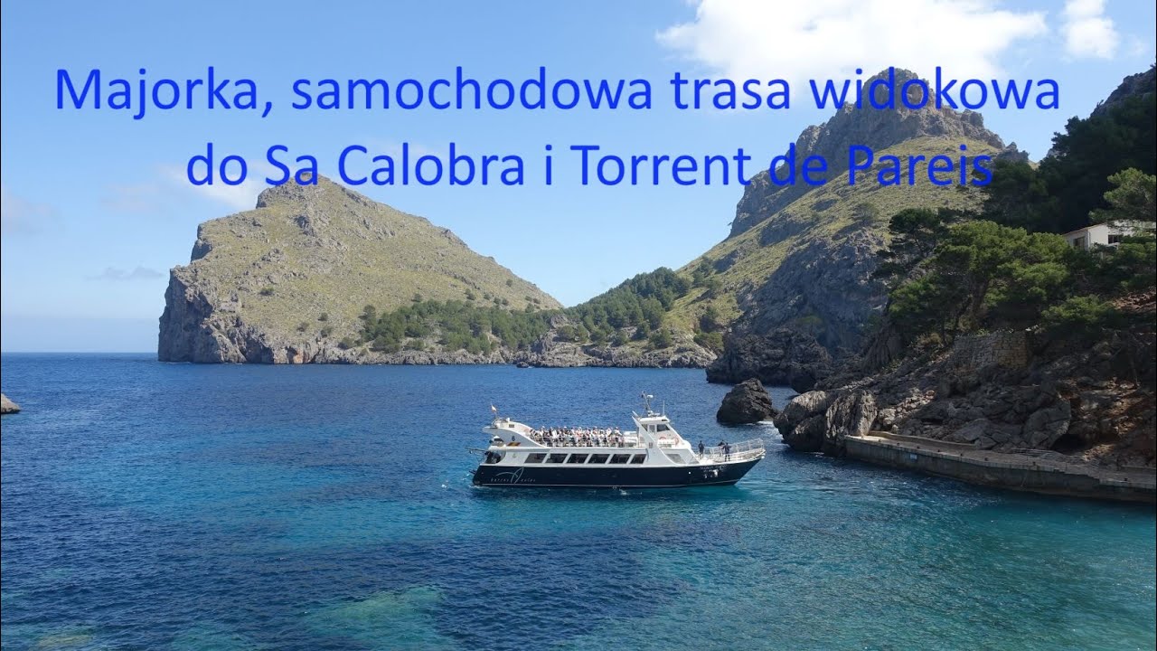 Majorka, samochodowa trasa widokowa do Sa Calobra i Torrent de Pareis