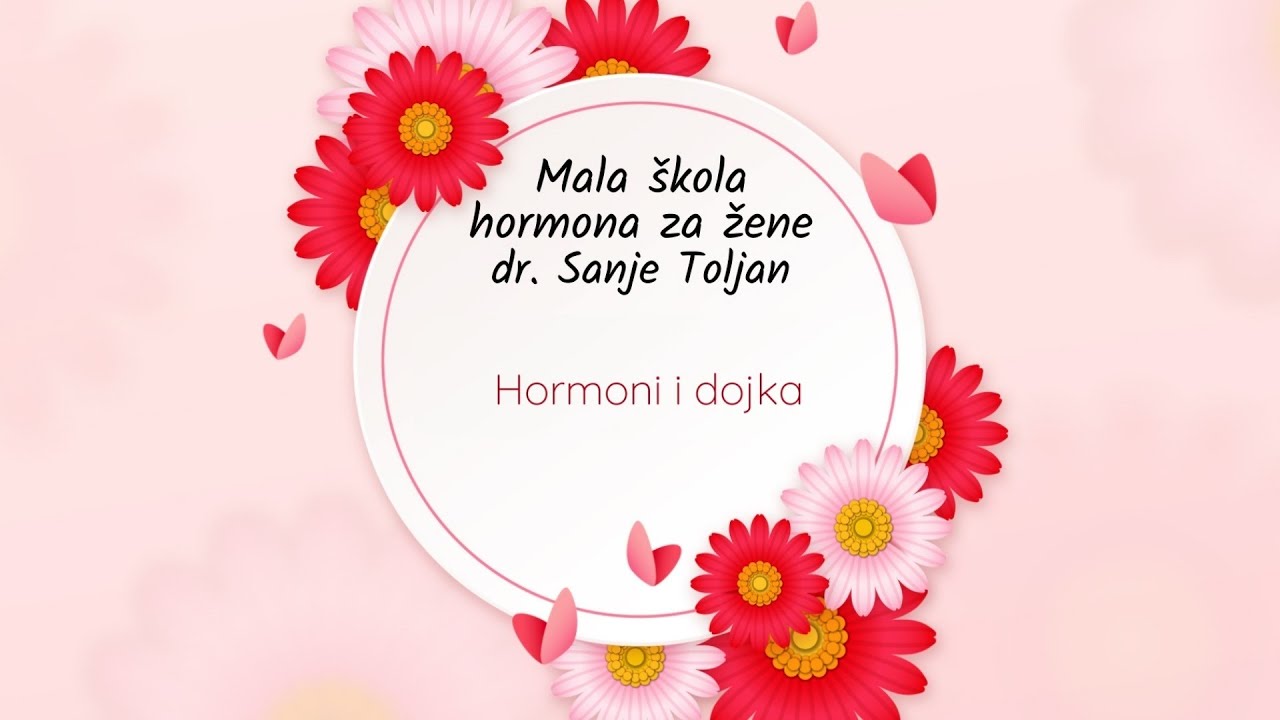 Hormoni i dojka - epizoda 24 - Mala škola hormona dr. Sanje Toljan