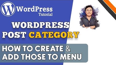 How to Create Post Categories in WordPress and Add Categories in Menu | WordPress Tutorials
