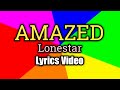 Amazed (Lyrics Video) - Lonestar