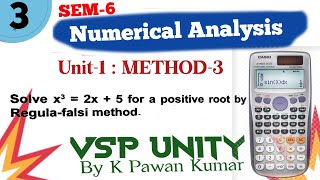 Numerical Analysis | METHOD OF FALSE POSITION | SEM-6 | UNIT-1 | 2023