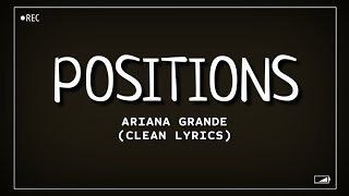 Video thumbnail of "Ariana Grande - positions (Clean Lyrics)"