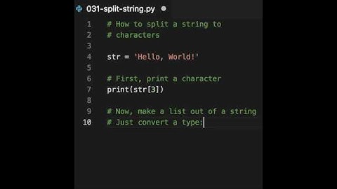 To split a string into characters, convert it to a list, and you