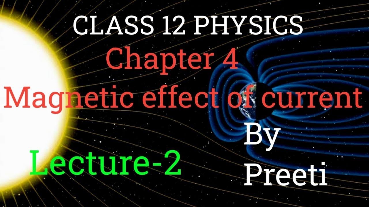 Class 12th Physics l Chapter 4 (L- 2) - Magnetic Effect Of Current l ...