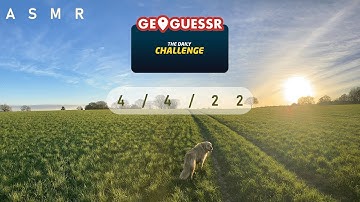 ✰ ASMR GeoGuessr Daily Challenge 4.4.22 ✰