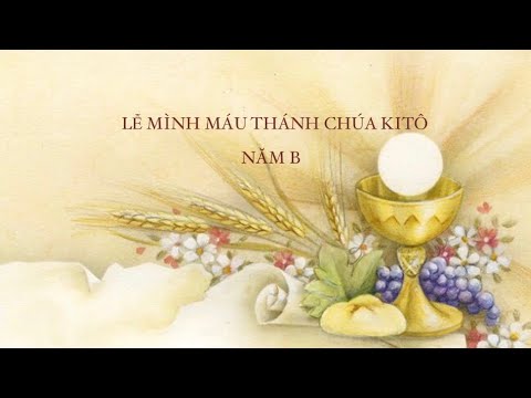 ✝️ LỄ MÌNH MÁU 🩸 THÁNH CHÚA || Năm B