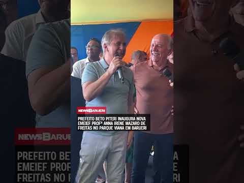 PREFEITO BETO PITERI INAUGURA NOVA EMEIEF PROFª ANNA IRENE MAZARO DE FREITAS NO PARQUE VIANA
