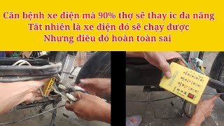 Xe điện chạy chậm giật giật 90% thợ  thay ic và thay xong chạy được nhưng bắt sai bệnh