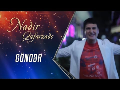 Nadir Qafarzadə — Göndər (Rəsmi Musiqi Videosu)