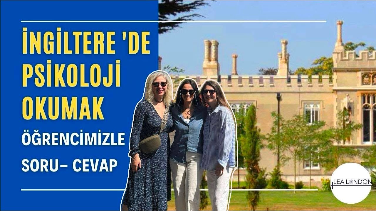 İngiltere'de Üniversite Okumak,  Psikoloji Bölümü Öğrencimiz Soru Cevap, Yurtdışı Eğitim, St Mary's