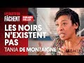 LES NOIRS N'EXISTENT PAS - TANIA DE MONTAIGNE